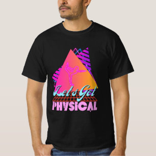 Lasst uns für eine Fitness in den 80er Jahren phys T-Shirt