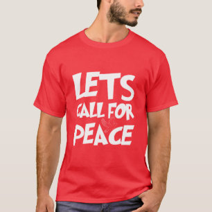 Lasst uns für Frieden Taube Grafik sagen T-Shirt