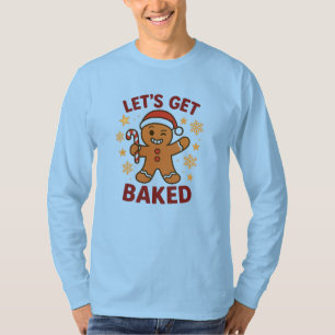 Lasst uns gebacken werden - Lebkuchen-Mann-Kookie- T-Shirt