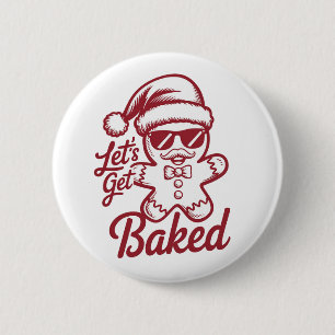 Lasst uns gebacken werden Sarkastische Weihnachten Button