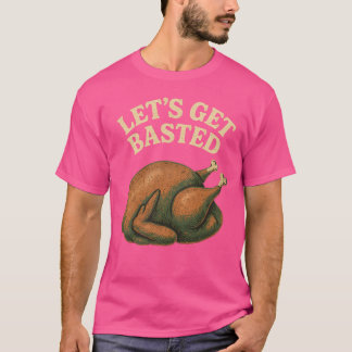 Lasst uns gebraten werden T-Shirt