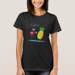Lasst uns geflockt werden Flamingo Flamingo-Part T-Shirt