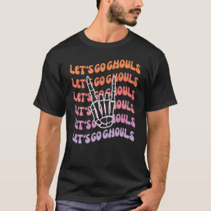 Lasst uns gehen, Ghouls Spaß bis zum Tod unsere Pa T-Shirt