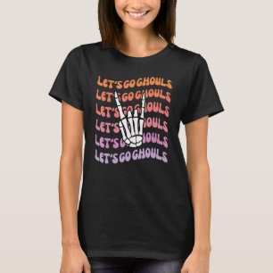 Lasst uns gehen, Ghouls Spaß bis zum Tod unsere Pa T-Shirt