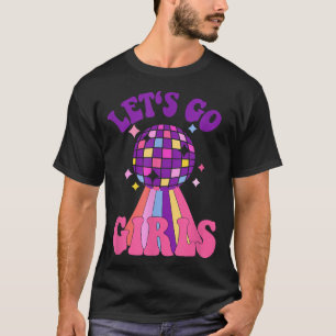 Lasst uns gehen Mädchen Brautjungfern Disco Jungge T-Shirt