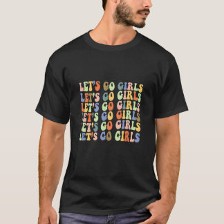 Lasst uns gehen Mädchen Junggesellinnenabschied La T-Shirt