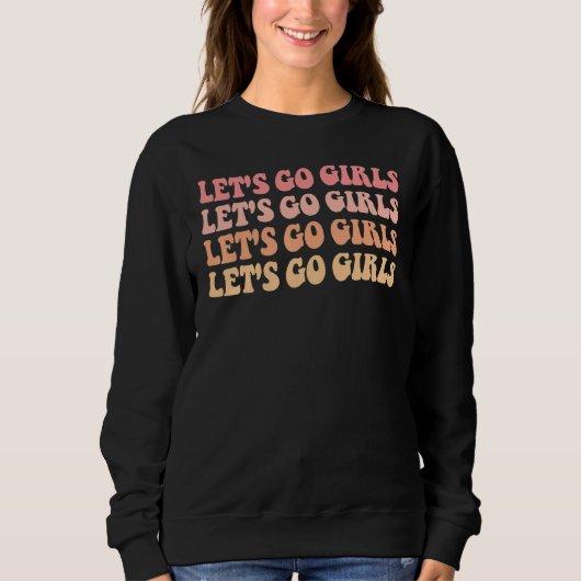 Lasst uns gehen Mädchen Retro-Junggesellinnenabsch Sweatshirt (Vorderseite)
