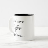Lasst uns gemeinsam Kaffee für die Erholung trinke Zweifarbige Tasse (Vorderseite Links)