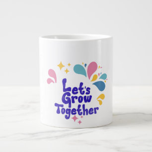 Lasst uns gemeinsam wachsen - Bunter Kaffeebecher Jumbo-Tasse
