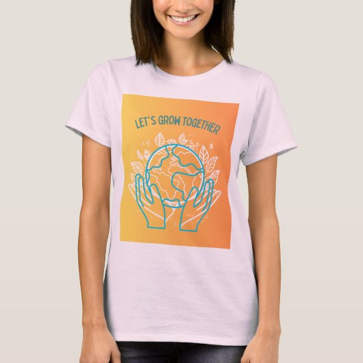 Lasst uns gemeinsam wachsen Design T-Shirt (Vorderseite)