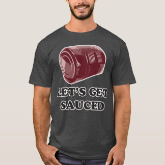 Lasst uns gesäuert werden Lustige Freunde gebenede T-Shirt