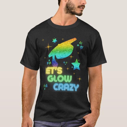 Lasst uns glänzen Crazy Party Cooler Abschluss Glü T-Shirt (Vorderseite)