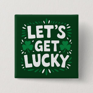 Lasst uns Glück haben Shamrock Lustiger St. Patric Button