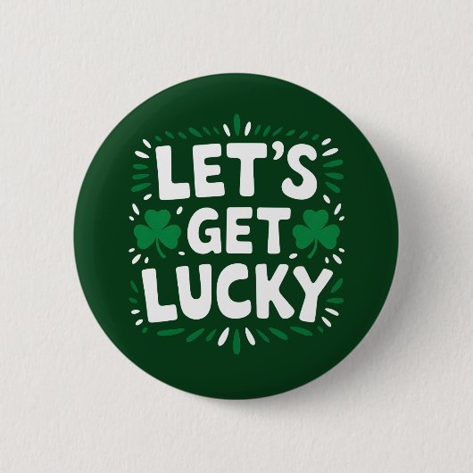 Lasst uns Glück haben Shamrock Lustiger St. Patric Button (Vorderseite)