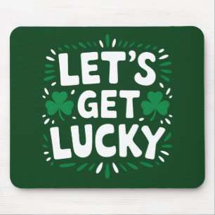 Lasst uns Glück haben Shamrock Lustiger St. Patric Mousepad