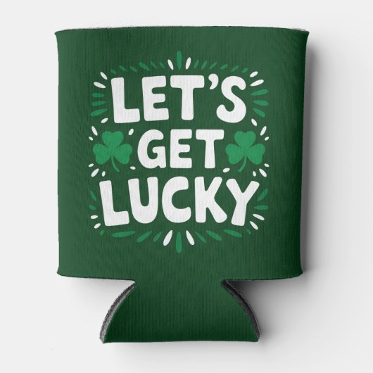 Lasst uns Glück Kleeblatt Funny St Patrick's Day h Dosenkühler (Vorderseite)