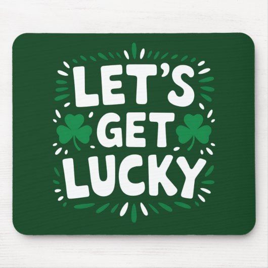 Lasst uns Glück Kleeblatt Funny St Patrick's Day h Mousepad (Vorne)