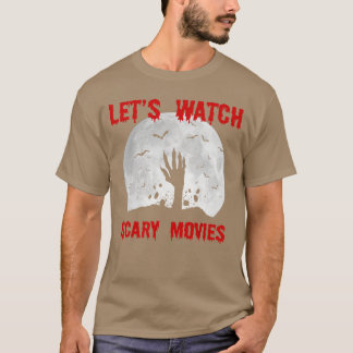Lasst uns gruselige Filme ansehen Scream Horror vi T-Shirt