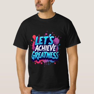 "Lasst uns Gutes erreichen" T-Shirt