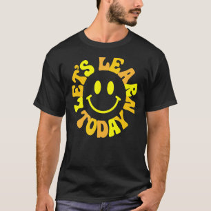 Lasst uns heute lernen, den Tag des geselligen Leh T-Shirt