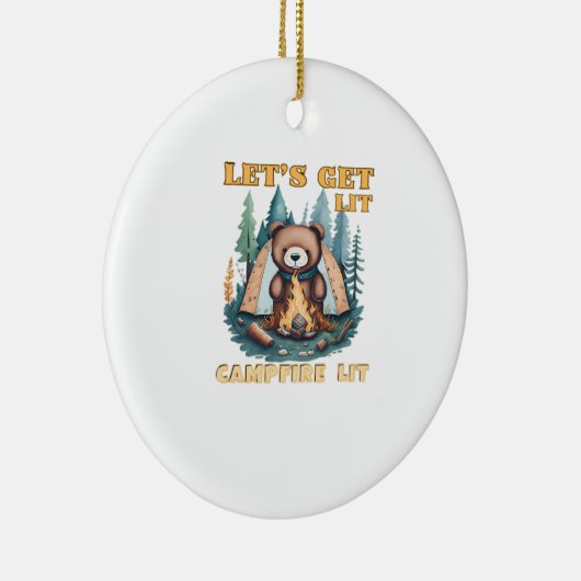 Lasst uns hingehen. Campfire Lit. Camping Lover Cl Keramik Ornament (Rechts)