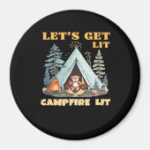 Lasst uns hingehen. Campfire Lit. Camping Quotes-K Magnet (Vorne)