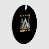 Lasst uns hingehen. Campfire Lit. Camping Quotes-K Ornament (Vorderseite)
