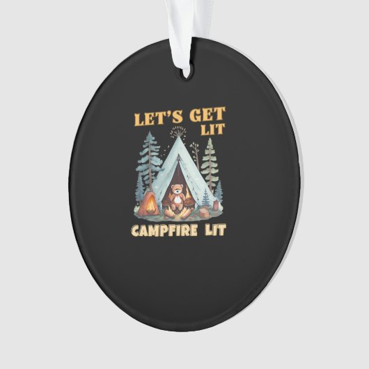 Lasst uns hingehen. Campfire Lit. Camping Quotes-K Ornament (Vorderseite)