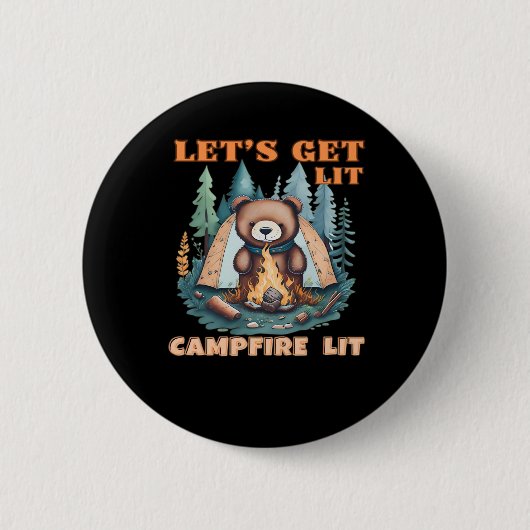 Lasst uns hingehen. Campfire Lit. Zelt Camping Cla Button (Vorderseite)
