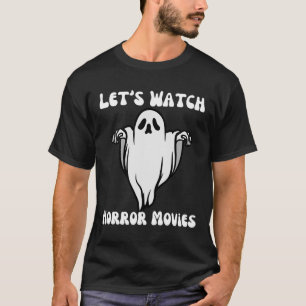 Lasst uns Horror-Filme Funny Halloween Men Wome se T-Shirt