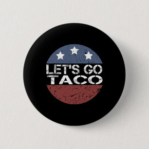 Lasst uns immer Taco-Hähnchen essen Funny American Button