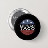 Lasst uns immer Taco-Hähnchen essen Funny American Button (Vorne & Hinten)