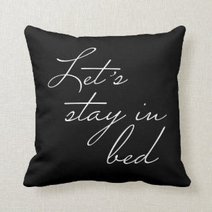 Lasst uns in schwarz, weiß und schwarz Bleibe wer Kissen