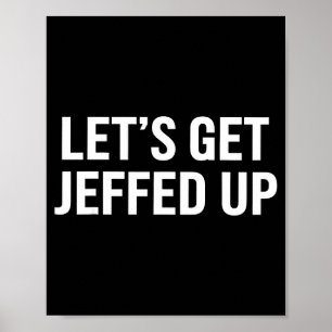 Lasst uns Jeff aufdrehen Lustige Party Trinkhumor  Poster