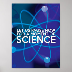 LASST UNS JETZT FÜR EINEN MOMENT DER WISSENSCHAFT POSTER