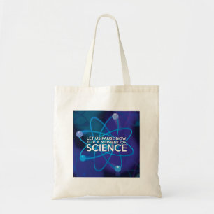 LASST UNS JETZT FÜR EINEN MOMENT DER WISSENSCHAFT TRAGETASCHE