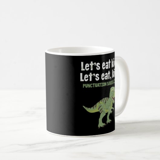 Lasst uns Kids Punctuation Rette Leben Dinosaurier Kaffeetasse (VorderseiteRechts)