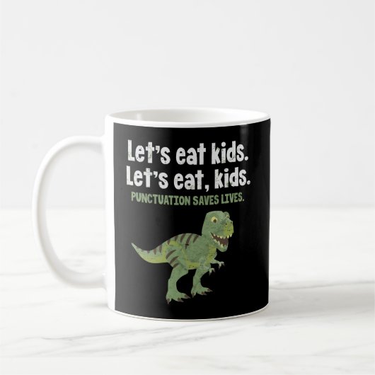 Lasst uns Kids Punctuation Rette Leben Dinosaurier Kaffeetasse (Links)