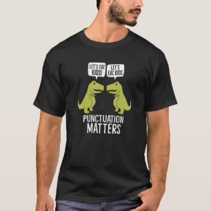 Lasst uns Kids Punctuation Rette Leben ersten Tag T-Shirt