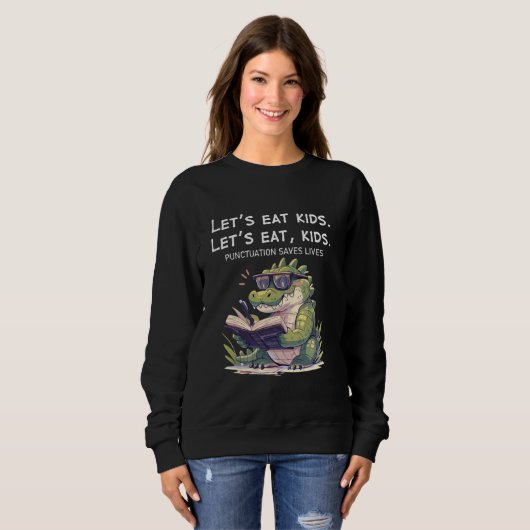 Lasst uns Kids Punctuation Rette Leben Funny Croco Sweatshirt (Vorne ganz)