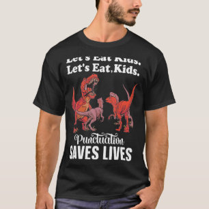 Lasst uns Kids Punctuation Rette Leben Funny Gramm T-Shirt