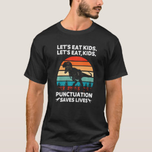 Lasst uns Kids Punctuation Rette Leben Funny Gramm T-Shirt