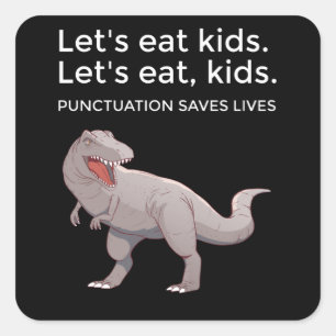 Lasst uns Kids Punctuation Rette Leben lustig esse Quadratischer Aufkleber