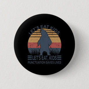Lasst uns Kids Punctuation Rette Lives Funny Bear  Button