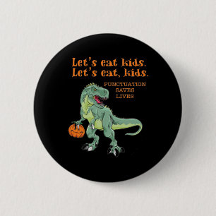 Lasst uns Kinder essen Funny Coole Halloween-Lehre Button