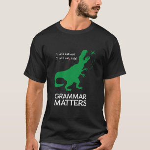 Lasst uns Kinder essen Lustiges Grammatik-Shirt vo T-Shirt