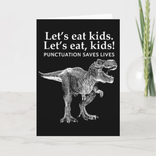 Lasst uns Kinder essen Pünktlich rettet Leben Dino Karte