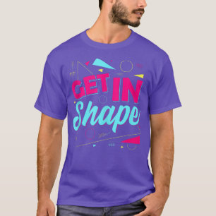 Lasst uns körperlich aktiv werden  80er 90er Stil  T-Shirt