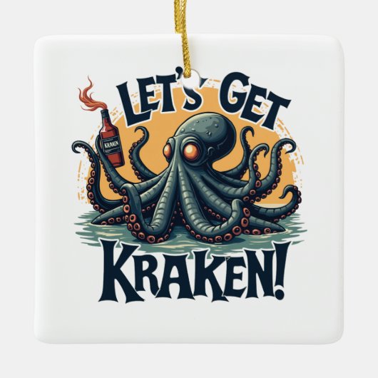 Lasst uns Kraken Funny Rum trinken Kratopus bekomm Keramikornament (Vorderseite)