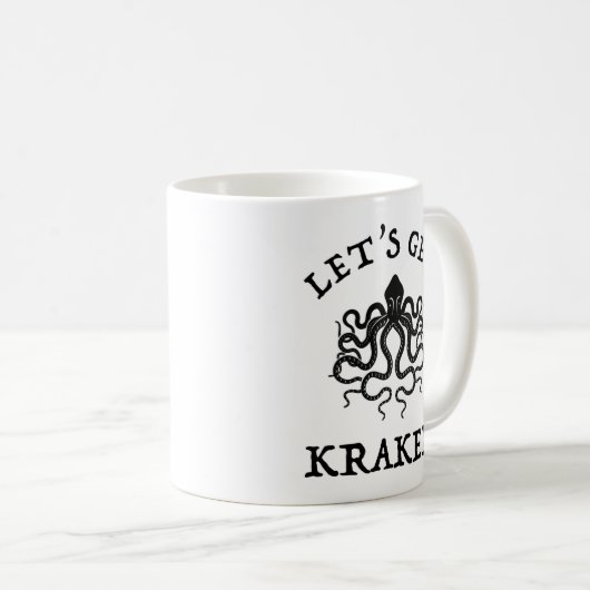 Lasst uns Kraken holen Kaffeetasse (VorderseiteRechts)